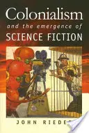 Le colonialisme et l'émergence de la science-fiction - Colonialism and the Emergence of Science Fiction