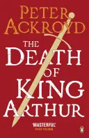 La mort du roi Arthur - La légende immortelle - Death of King Arthur - The Immortal Legend