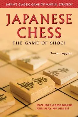 Le jeu d'échecs japonais : le jeu de Shogi - Japanese Chess: The Game of Shogi