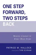 Un pas en avant, deux pas en arrière : Le changement dans le programme d'aide préscolaire - One Step Forward, Two Steps Back: Making Change in Early Head Start