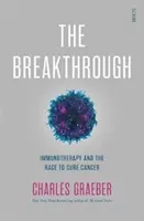 Percée - l'immunothérapie et la course à la guérison du cancer - Breakthrough - immunotherapy and the race to cure cancer