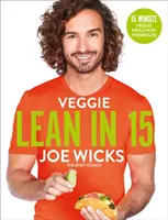 Veggie Lean in 15 : Repas végétariens en 15 minutes avec séances d'entraînement - Veggie Lean in 15: 15-Minute Veggie Meals with Workouts