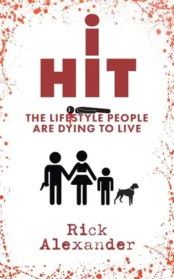 i Hit : Le style de vie que les gens meurent de vivre - i Hit: The Lifestyle People Are Dying To Live