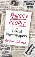 Les gens en colère dans les journaux locaux - Angry People in Local Newspapers