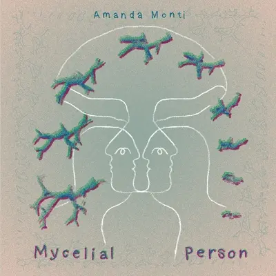 Personne mycélienne - Mycelial Person