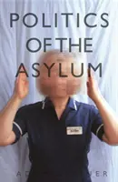 La politique de l'asile - Politics of the Asylum