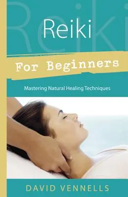Reiki pour les débutants - Reiki for Beginners