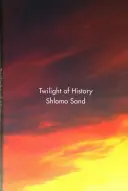 Le crépuscule de l'histoire - Twilight of History