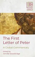 La première lettre de Pierre : Un commentaire global - The First Letter of Peter: A Global Commentary