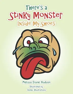 Il y a un monstre puant dans mes chaussures - There's a Stinky Monster Inside My Shoes