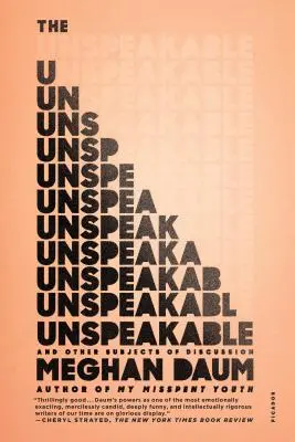 L'innommable : Et autres sujets de discussion - The Unspeakable: And Other Subjects of Discussion