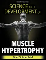 Science et développement de l'hypertrophie musculaire - Science and Development of Muscle Hypertrophy