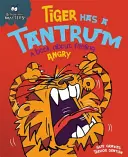 Questions de comportement : Tiger Has a Tantrum - Un livre sur la colère - Behaviour Matters: Tiger Has a Tantrum - A book about feeling angry