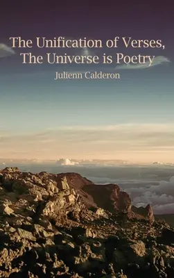 L'unification des vers, l'univers est poésie - The Unification of Verses, The Universe is Poetry