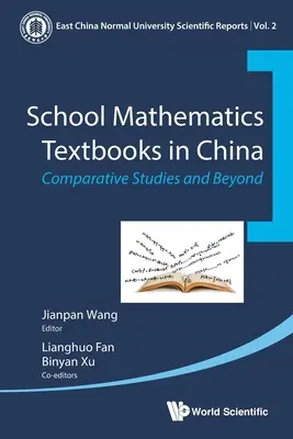 Manuels scolaires de mathématiques en Chine : Études comparatives et au-delà - School Mathematics Textbooks in China: Comparative Studies and Beyond