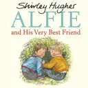 Alfie et son meilleur ami - Alfie and His Very Best Friend