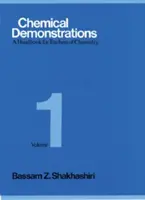 Démonstrations chimiques, Volume 1, 1 : Manuel à l'usage des enseignants de chimie - Chemical Demonstrations, Volume 1, 1: A Handbook for Teachers of Chemistry