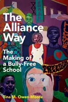 The Alliance Way : La création d'une école sans harcèlement - The Alliance Way: The Making of a Bully-Free School