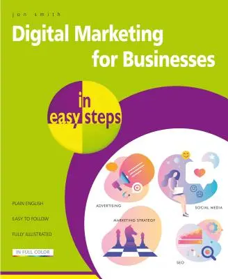 Le marketing numérique pour les entreprises en quelques étapes - Digital Marketing for Businesses in Easy Steps