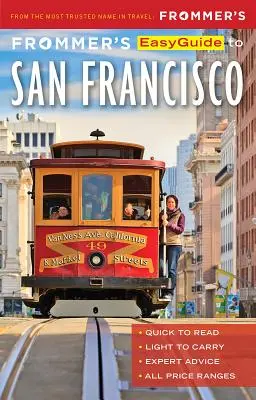 Le guide Frommer's Easyguide to San Francisco - Frommer's Easyguide to San Francisco