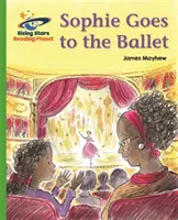 Planète lecture - Sophie va au ballet - Vert : Galaxie - Reading Planet - Sophie Goes to the Ballet - Green: Galaxy