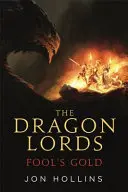 Les seigneurs du dragon 1 : L'or des fous - Dragon Lords 1: Fool's Gold