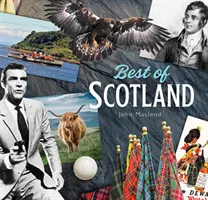 Le meilleur de l'Écosse : Un méli-mélo calédonien - Best of Scotland: A Caledonian Miscellany