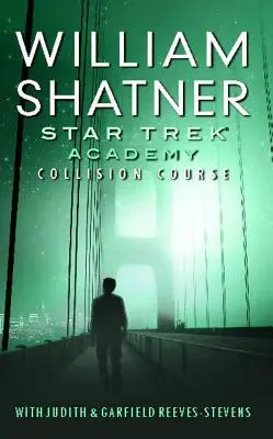 Star Trek : Academy : Collision Course - Star Trek: Academy: Collision Course