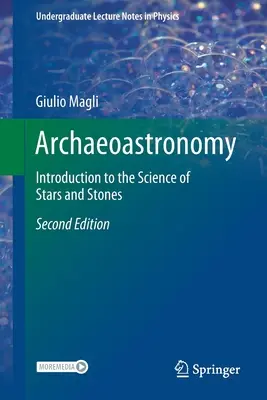 L'archéoastronomie : Introduction à la science des étoiles et des pierres - Archaeoastronomy: Introduction to the Science of Stars and Stones