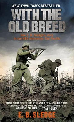 Avec les anciens : à Peleliu et Okinawa - With the Old Breed: At Peleliu and Okinawa