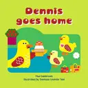 Dennis rentre à la maison - Dennis Goes Home