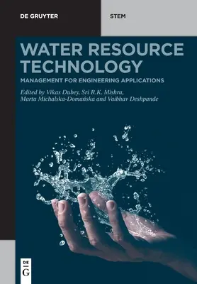 Technologie des ressources en eau : Gestion pour les applications d'ingénierie - Water Resource Technology: Management for Engineering Applications
