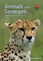 Animaux du Serengeti : et la zone de conservation du Ngorongoro - Animals of the Serengeti: And Ngorongoro Conservation Area