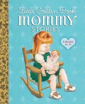 Le petit livre d'or des histoires de maman - Little Golden Book Mommy Stories