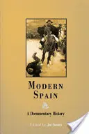 L'Espagne moderne : Une histoire documentaire - Modern Spain: A Documentary History