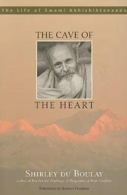 La grotte du cœur : La vie de Swami Abhishiktananda - The Cave of the Heart: The Life of Swami Abhishiktananda