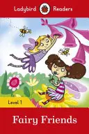 Les amis des fées - Ladybird Readers Level 1 - Fairy Friends - Ladybird Readers Level 1