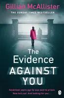 Evidence Against You - Le nouveau thriller psychologique captivant du bestseller du Sunday Times. - Evidence Against You - The gripping new psychological thriller from the Sunday Times bestseller