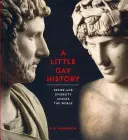 Petite histoire de l'homosexualité - Désir et diversité à travers le monde - Little Gay History - Desire and Diversity across the World