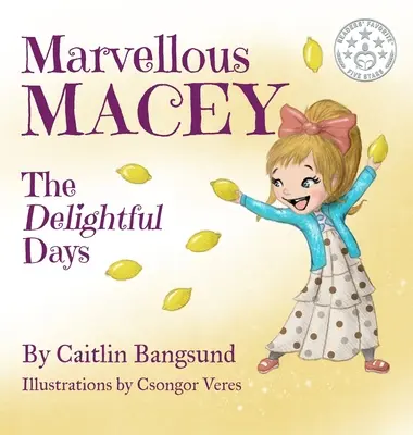 Marvellous Macey, The Delightful Days (La merveilleuse Macey, les jours heureux) - Marvellous Macey, The Delightful Days