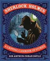 Sherlock Holmes : Un recueil d'histoires captivantes - Un recueil d'histoires captivantes - Sherlock Holmes: A Gripping Casebook of Stories - A Gripping Casebook of Stories