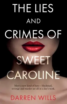 Les mensonges et les crimes de Sweet Caroline - The Lies and Crimes of Sweet Caroline
