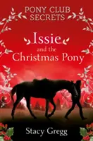 Issie et le poney de Noël : Spécial Noël - Issie and the Christmas Pony: Christmas Special