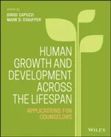 Croissance et développement humains tout au long de la vie : Applications pour les conseillers - Human Growth and Development Across the Lifespan: Applications for Counselors