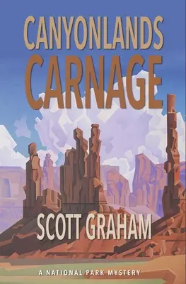 Carnage à Canyonlands - Canyonlands Carnage