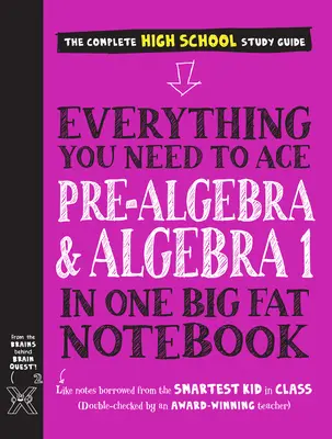 Tout ce dont vous avez besoin pour réussir la pré-algébre et l'algèbre I dans un gros cahier de notes - Everything You Need to Ace Pre-Algebra and Algebra I in One Big Fat Notebook