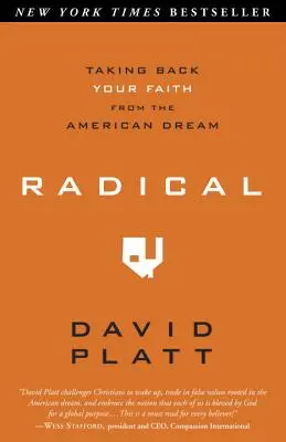 Radical : Reprendre sa foi face au rêve américain - Radical: Taking Back Your Faith from the American Dream