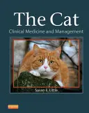 Le chat : médecine clinique et gestion - The Cat: Clinical Medicine and Management