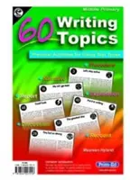 60 sujets d'écriture - Premier cycle de l'enseignement primaire - 60 Writing Topics - Middle Primary