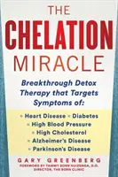 La révolution de la chélation : Breakthrough Detox Therapy, avec un avant-propos de Tammy Born Huizenga, D.O., fondatrice de la Born Clinic - The Chelation Revolution: Breakthrough Detox Therapy, with a Foreword by Tammy Born Huizenga, D.O., Founder of the Born Clinic